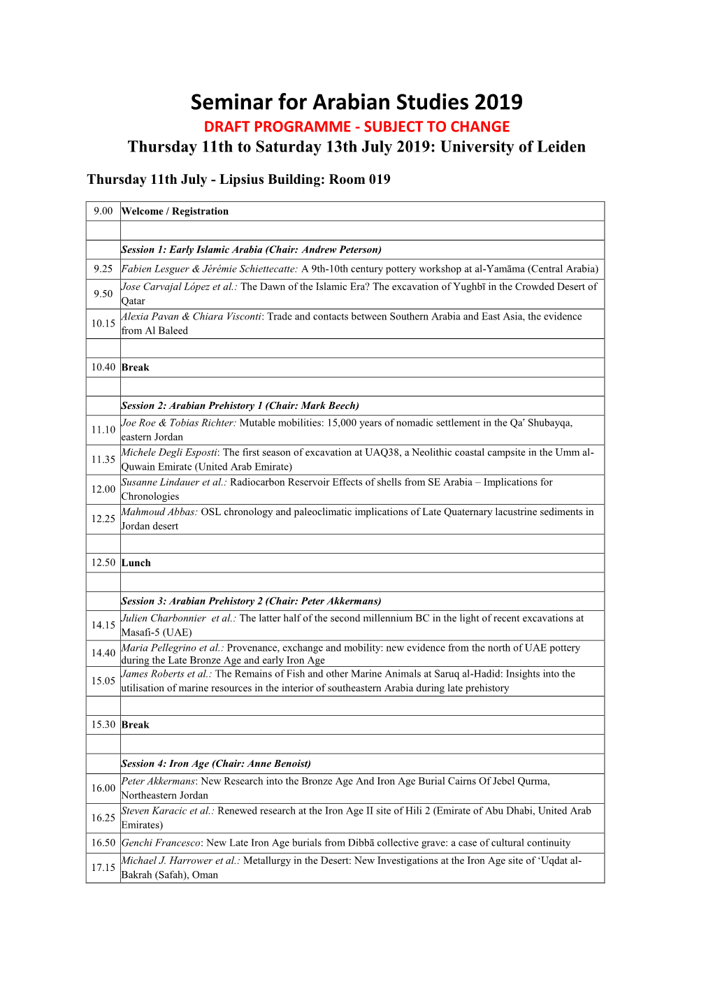 Seminar for Arabian Studies 2019 DRAFT PROGRAMME - SUBJECT to CHANGE Thursday 11Th to Saturday 13Th July 2019: University of Leiden