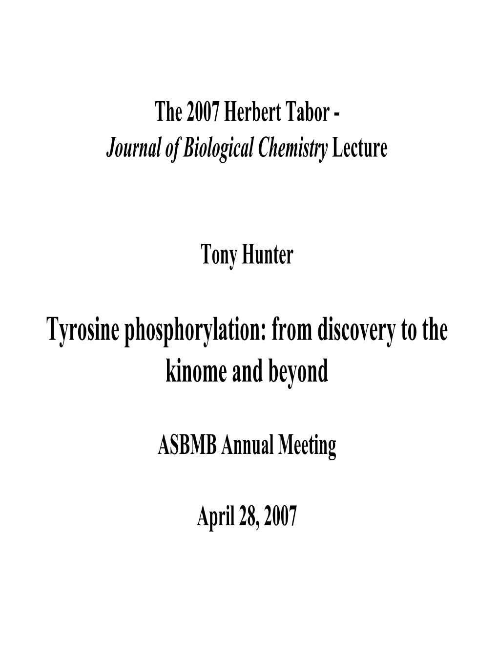 Tyrosine Phosphorylation: from Discovery to the Kinome and Beyond