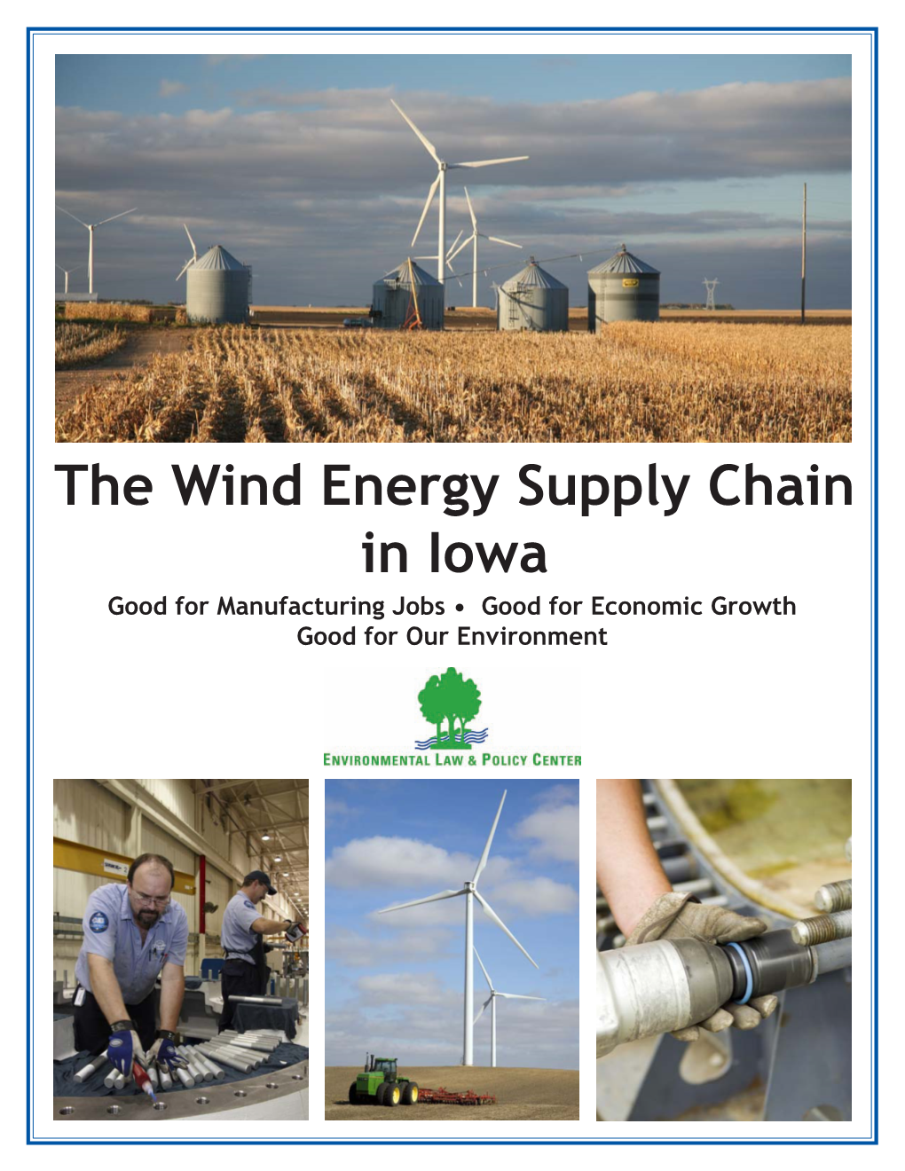 The Wind Energy Supply Chain in Iowa Good for Manufacturing Jobs • Good for Economic Growth Good for Our Environment Growth in Iowa Wind Power Capacity (Megawatts)