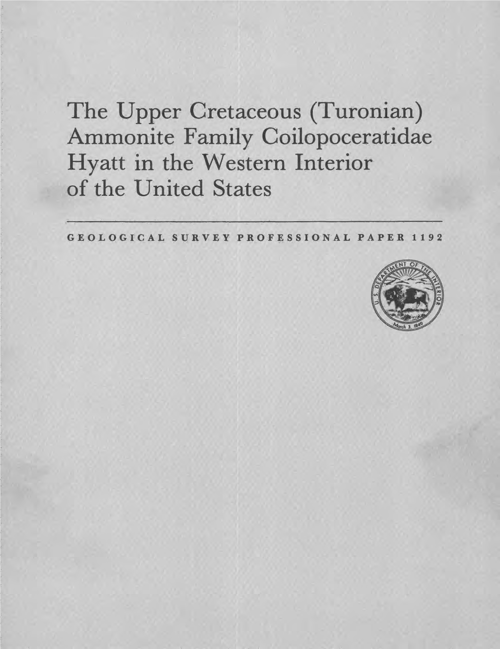 The Upper Cretaceous (Turonian) Ammonite Family Coilopoceratidae Hyatt in the Western Interior of the United States