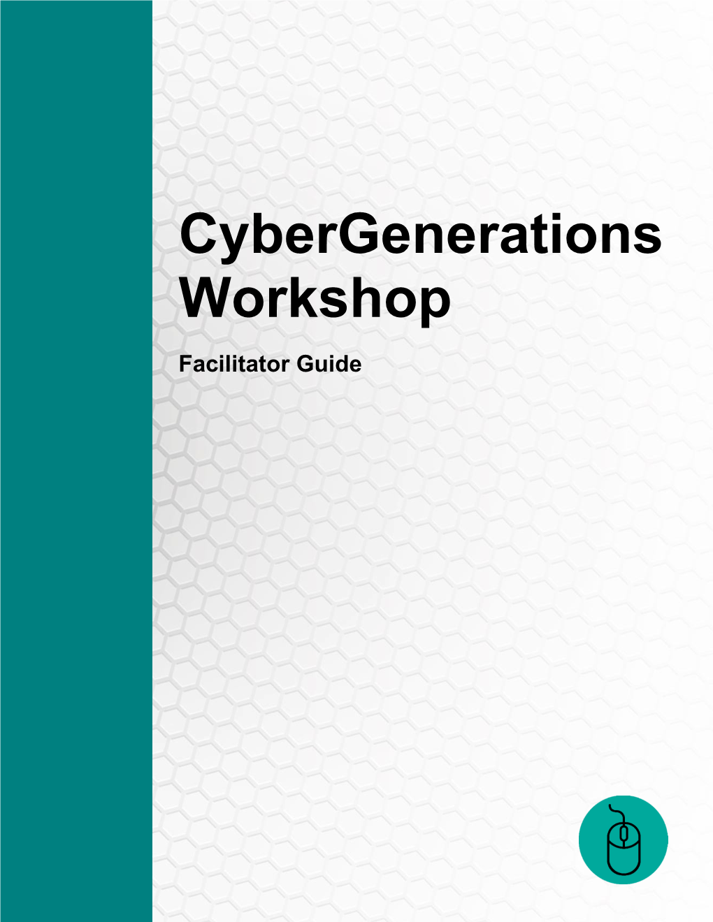 Cybergenerations Facilitator Guide