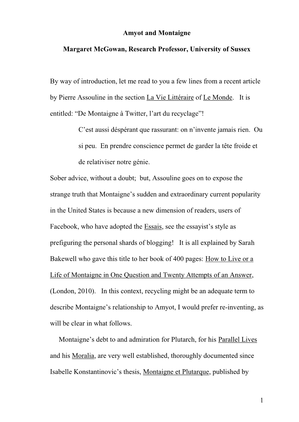 Introduction, Let Me Read to You a Few Lines from a Recent Article by Pierre Assouline in the Section La Vie Littéraire of Le Monde