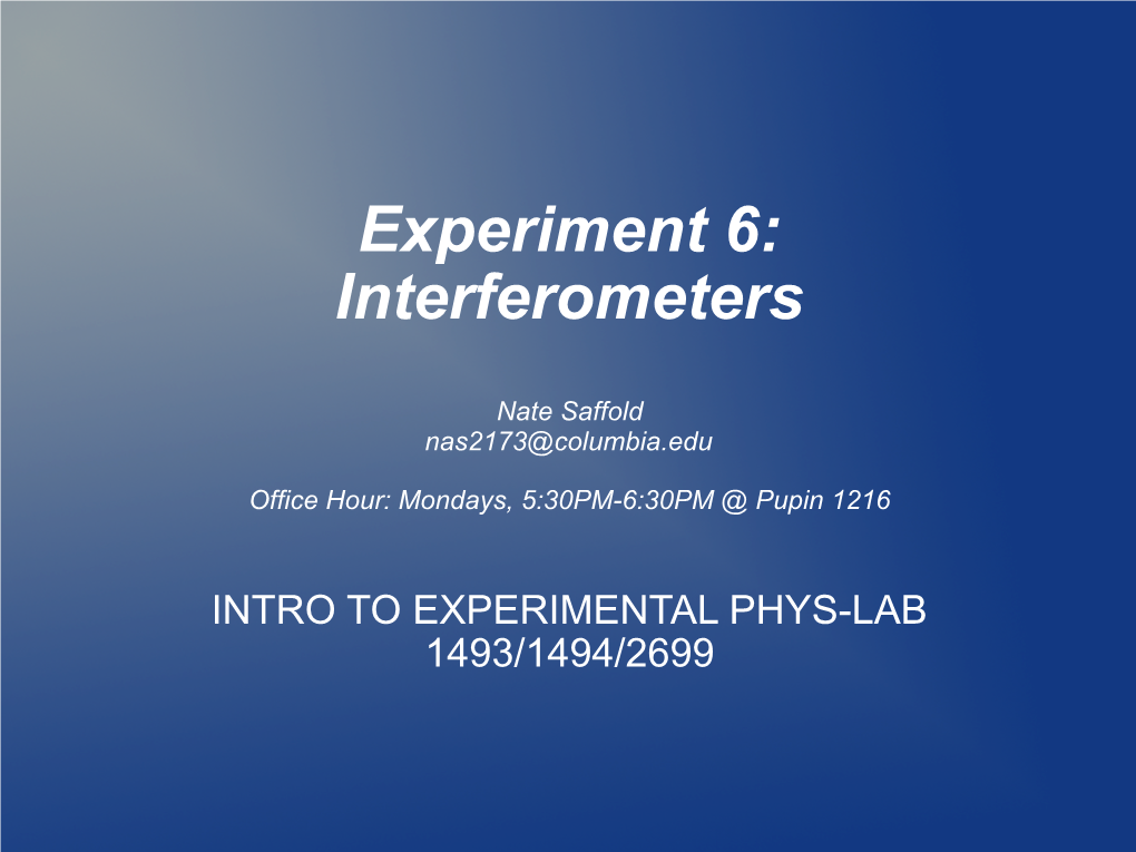 Experiment 6: Interferometers