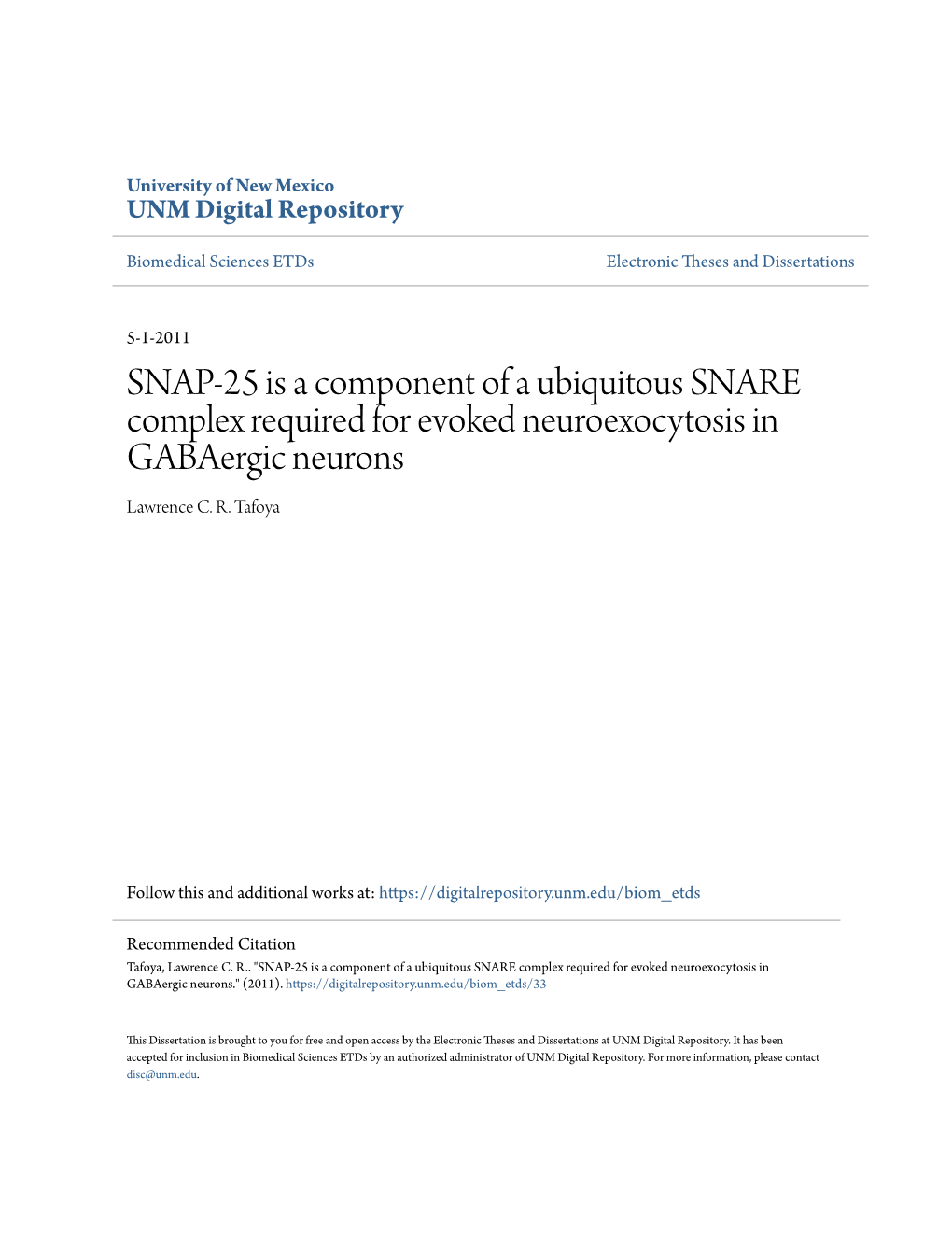 SNAP-25 Is a Component of a Ubiquitous SNARE Complex Required for Evoked Neuroexocytosis in Gabaergic Neurons Lawrence C