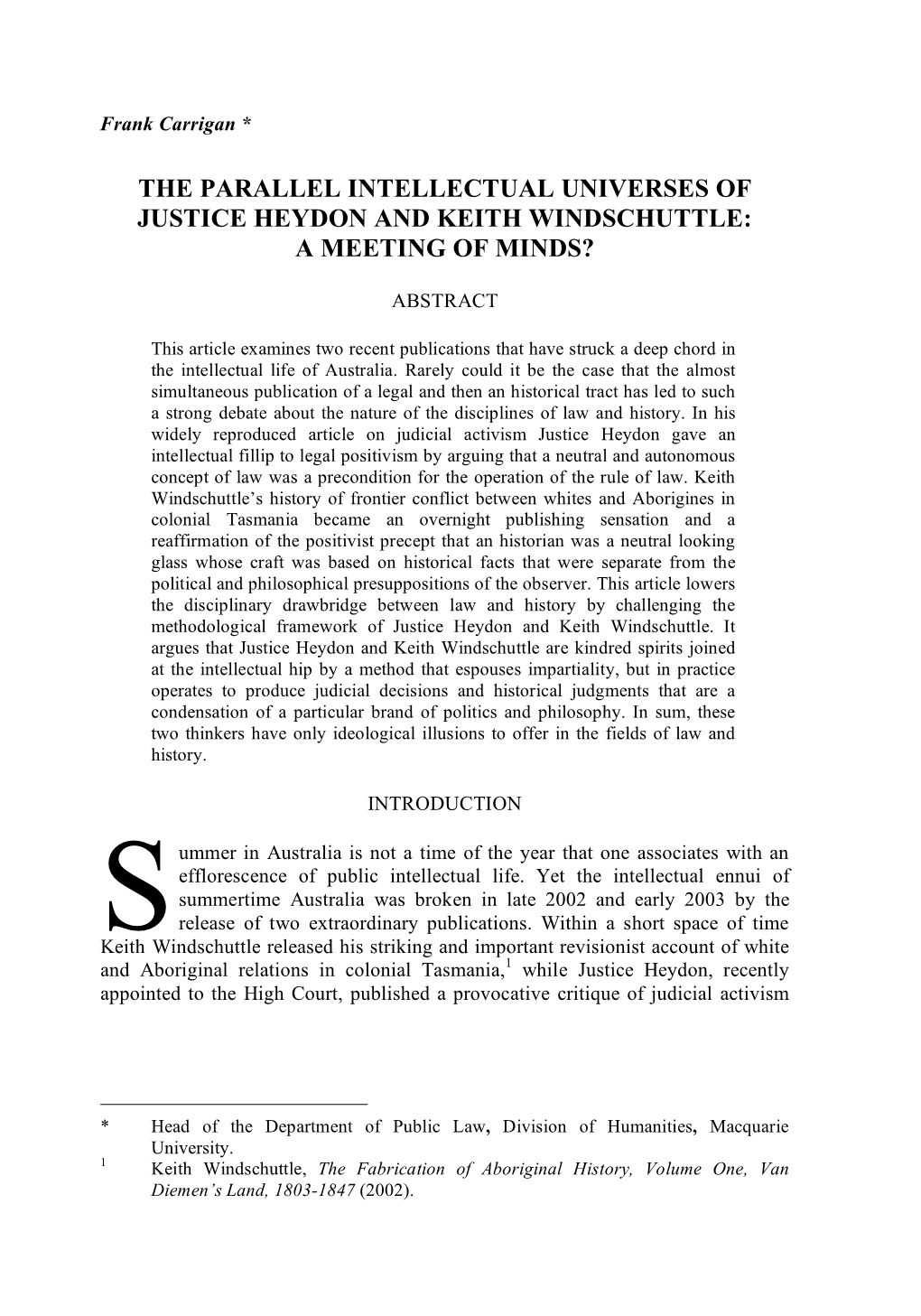 The Parallel Intellectual Universes of Justice Heydon and Keith Windschuttle: a Meeting of Minds?