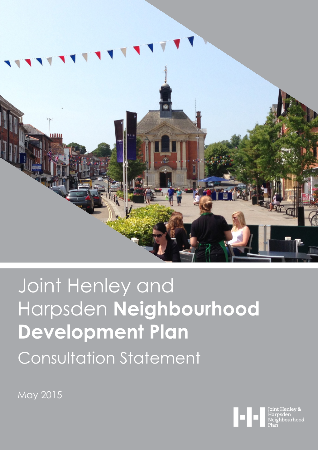 Joint Henley and Harpsden Neighbourhood Development Plan Consultation Statement