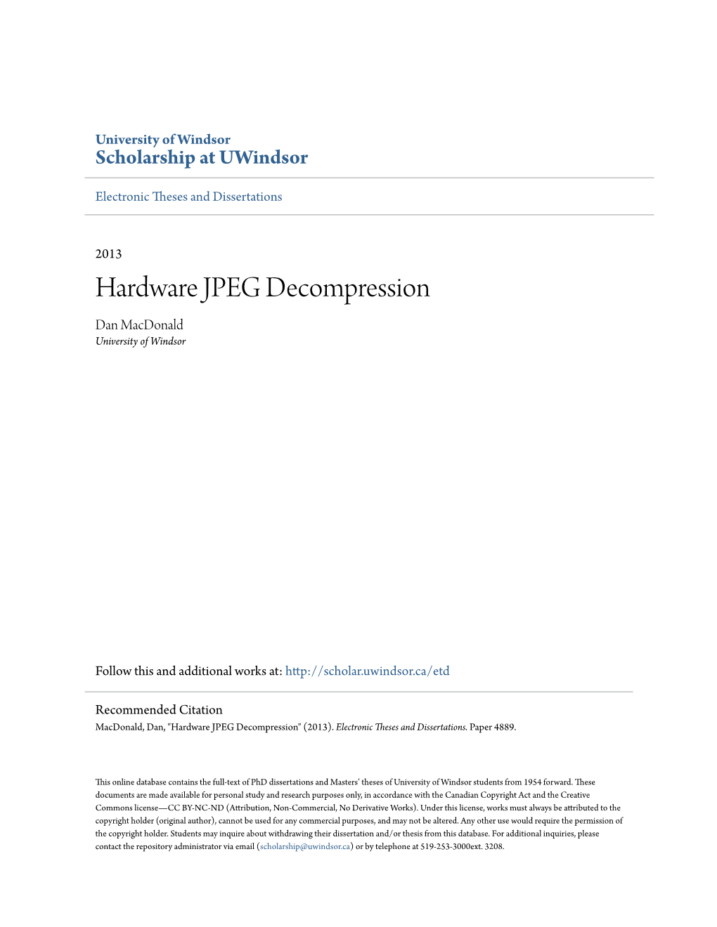 Hardware JPEG Decompression Dan Macdonald University of Windsor