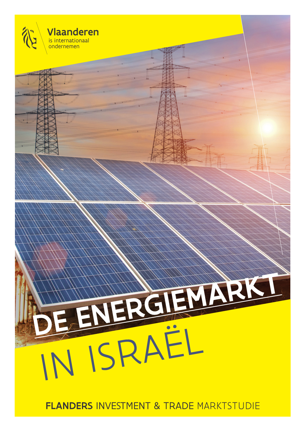 DE ENERGIEMARKT in ISRAËL FLANDERS INVESTMENT & TRADE MARKTSTUDIE De Energiemarkt in Israël En De Kansen Voor Vlaamse Bedrijven