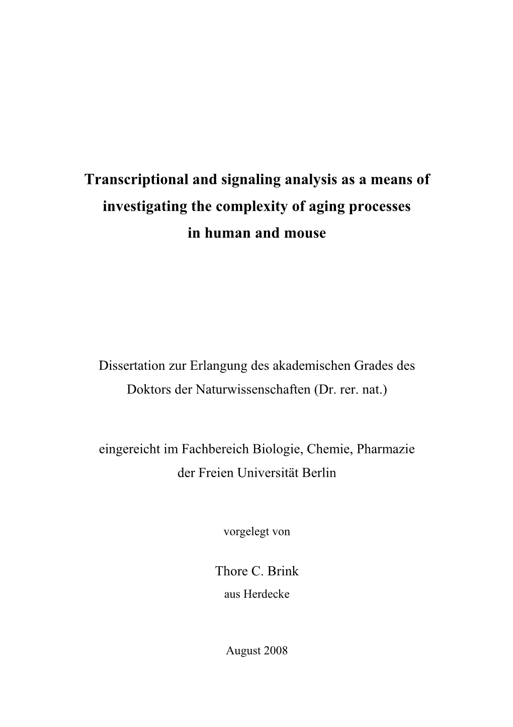 Transcriptional and Signaling Analysis As a Means of Investigating the Complexity of Aging Processes in Human and Mouse