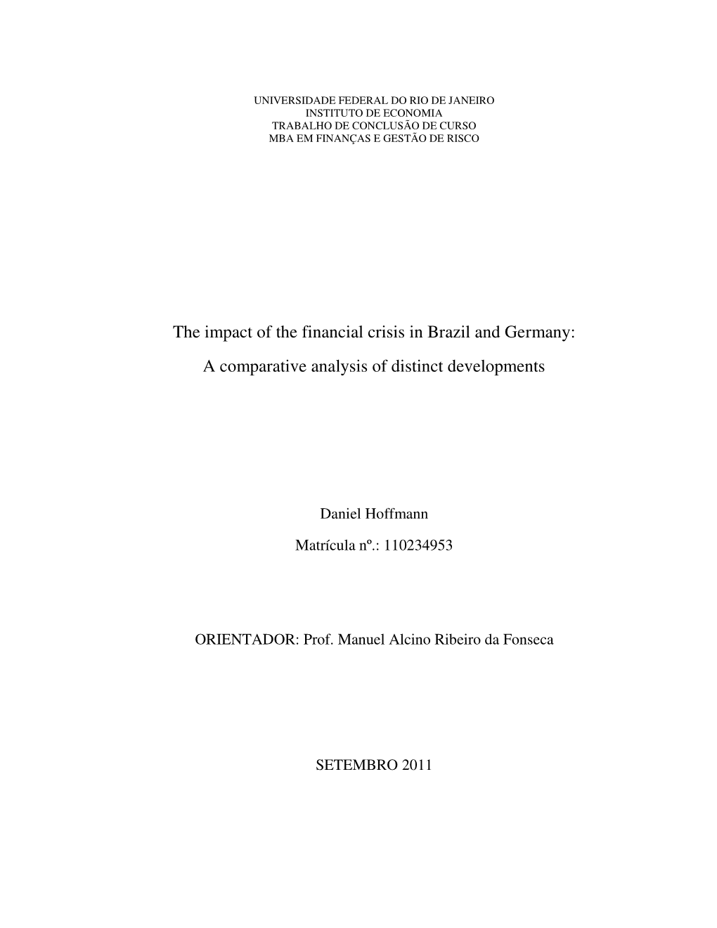The Impact of the Financial Crisis in Brazil and Germany: a Comparative Analysis of Distinct Developments