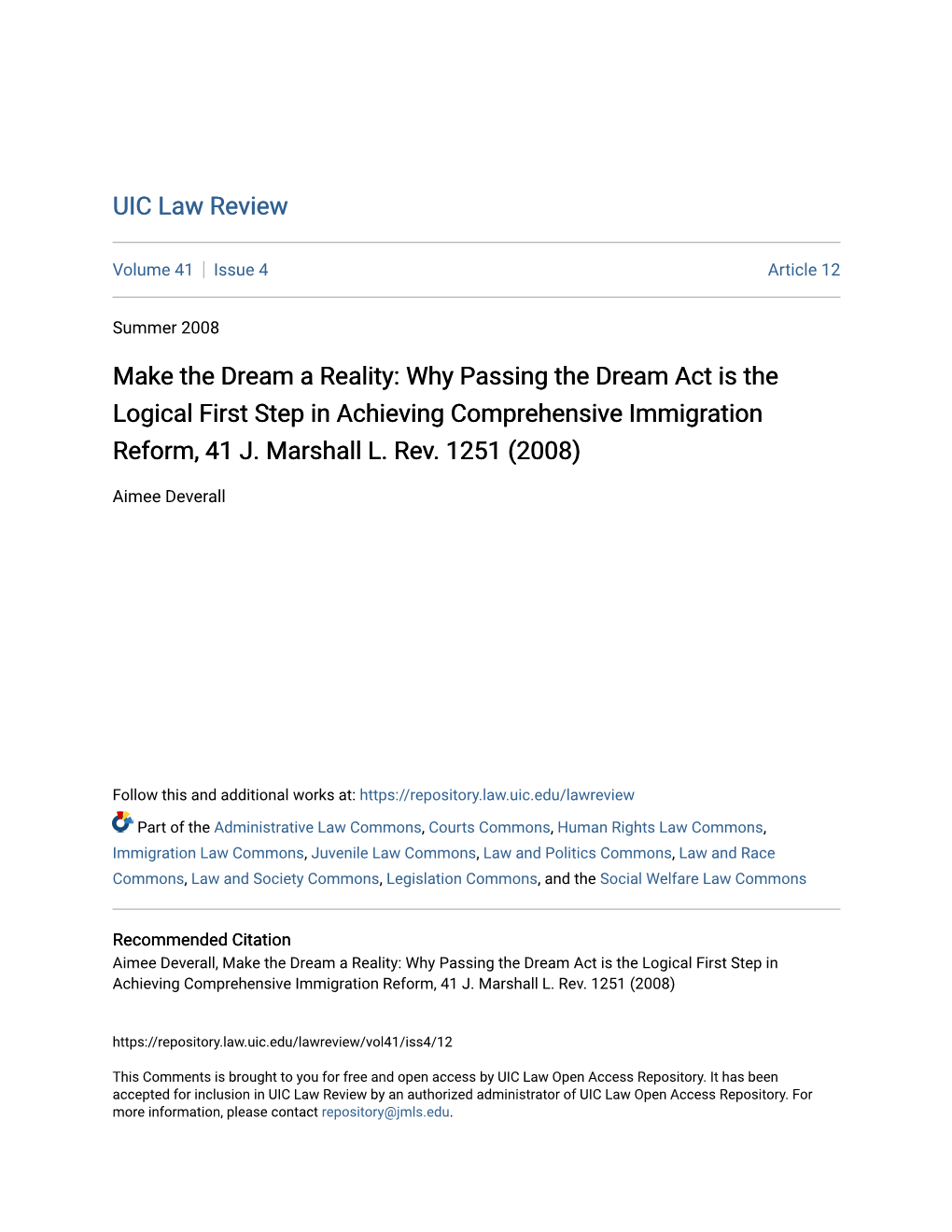 Make the Dream a Reality: Why Passing the Dream Act Is the Logical First Step in Achieving Comprehensive Immigration Reform, 41 J