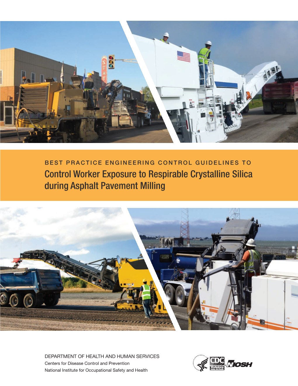 BEST PRACTICE ENGINEERING CONTROL GUIDELINES to Control Worker Exposure to Respirable Crystalline Silica During Asphalt Pavement Milling