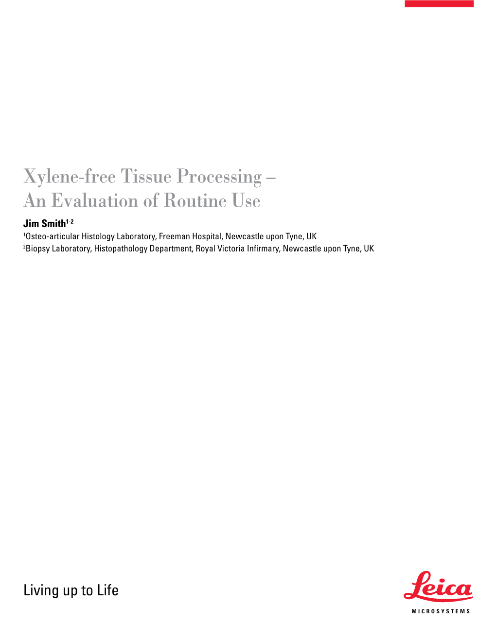 Xylene-Free Tissue Processing – an Evaluation of Routine