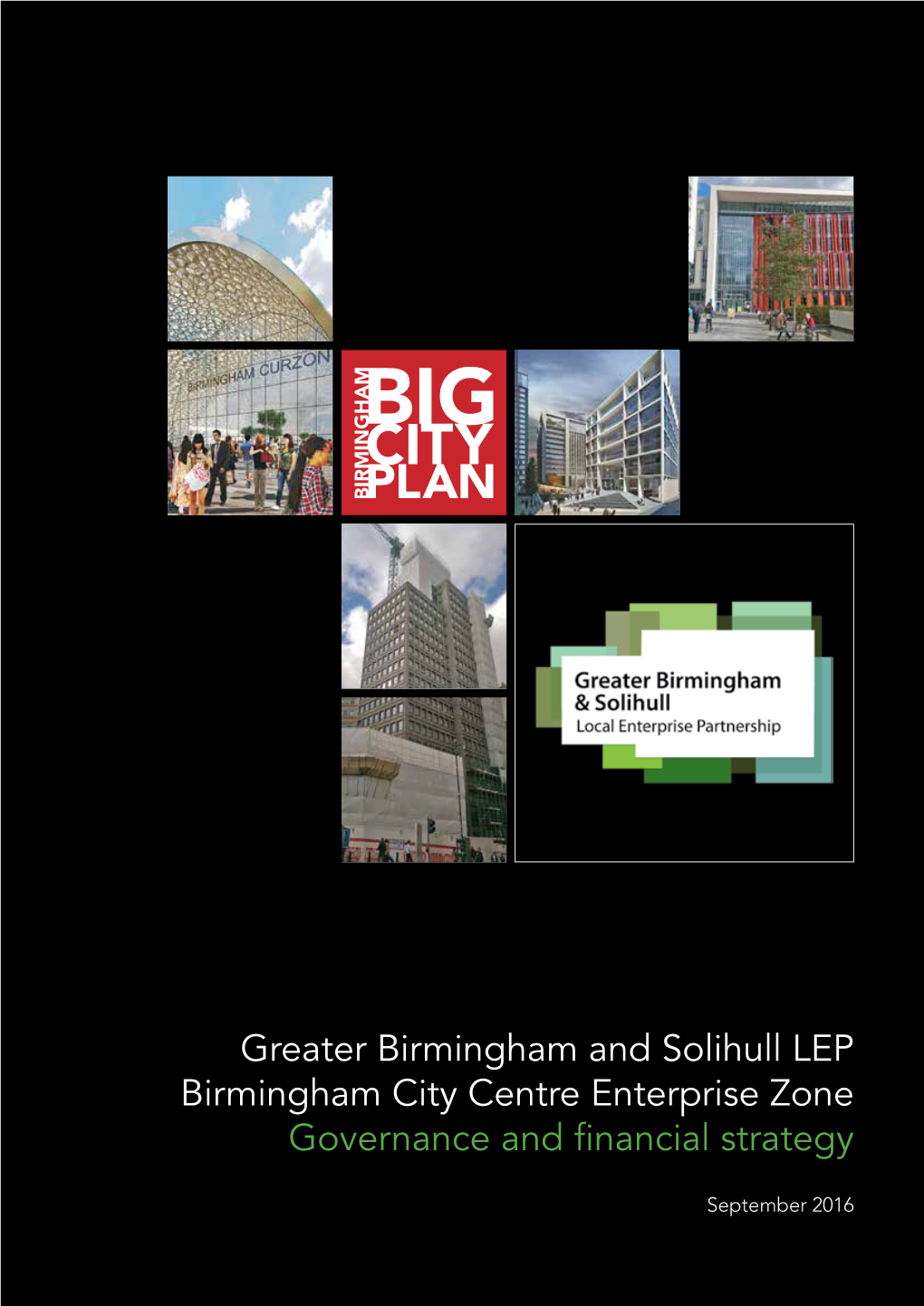 Greater Birmingham and Solihull LEP Birmingham City Centre Enterprise Zone Governance and Financial Strategy