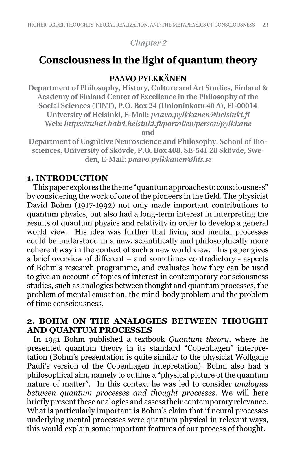 Consciousness in the Light of Quantum Theory