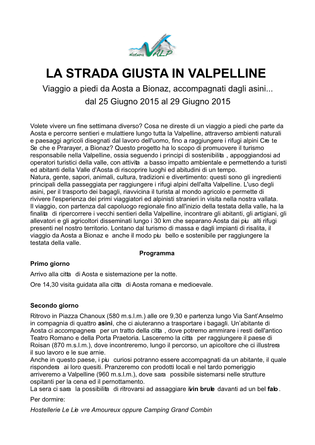 LA STRADA GIUSTA in VALPELLINE Viaggio a Piedi Da Aosta a Bionaz, Accompagnati Dagli Asini