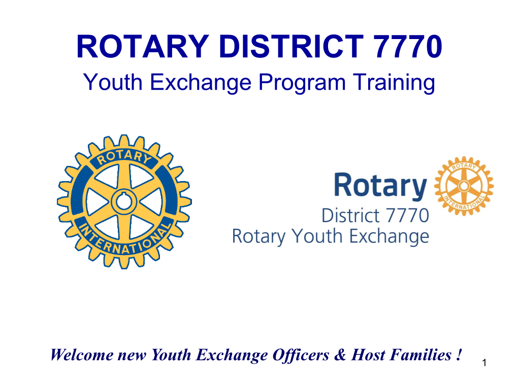 ROTARY DISTRICT 7770 Youth Exchange Program Training