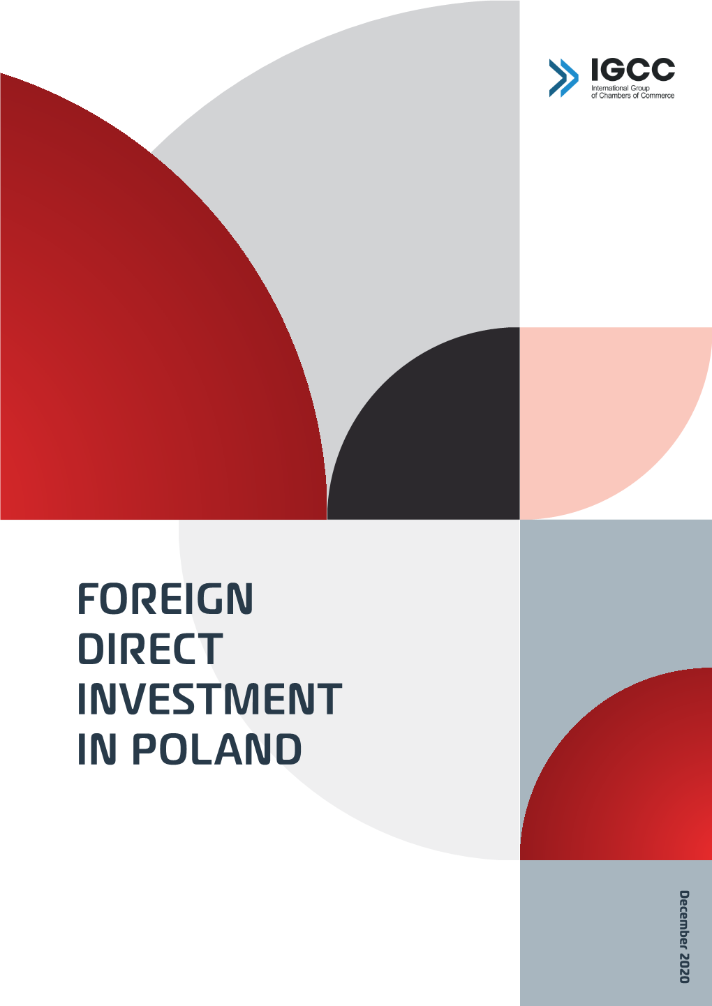 FOREIGN DIRECT INVESTMENT in POLAND December 2020 FOREIGN DIRECT INVESTMENT in POLAND a Report by the American Chamber of Commerce in Poland