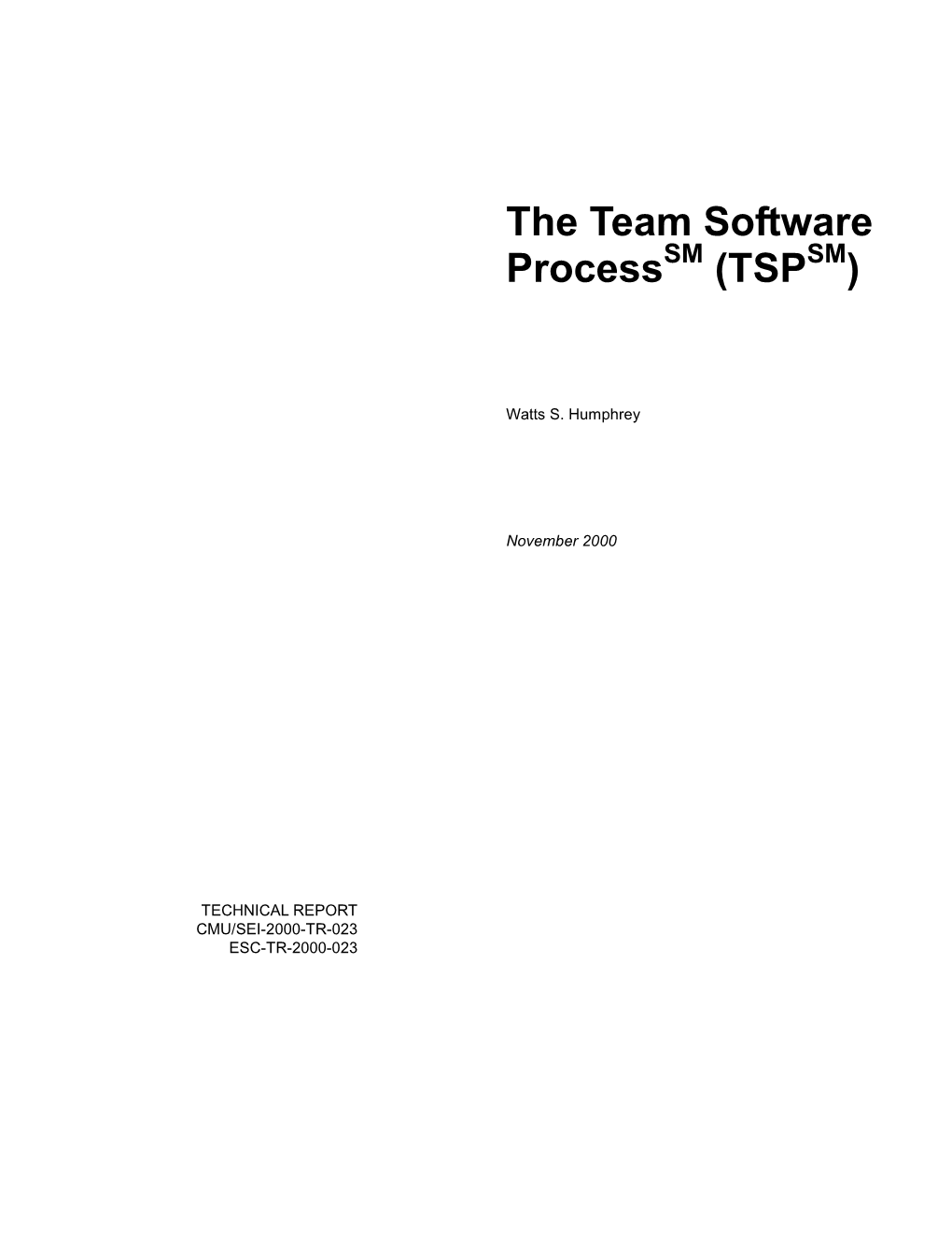 The Team Software Processsm (TSPSM)