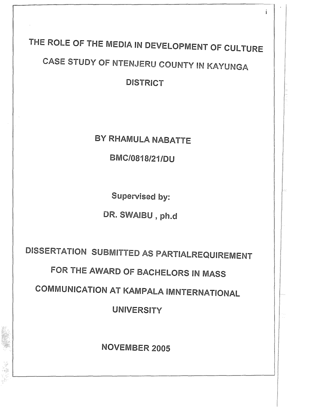 The Role of the Media in Development of Culture Case Study of Ntenjeru County in Kayunga District by Rhamula Nabatte Bmc/0818/21
