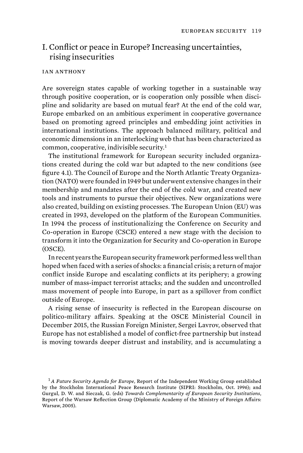 I. Conflict Or Peace in Europe? Increasing Uncertainties, Rising Insecurities Ian Anthony