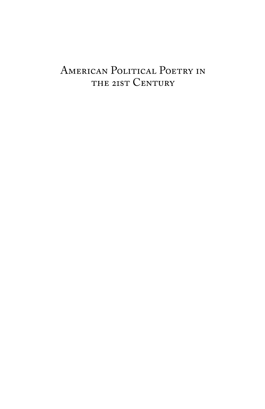 American Political Poetry in the 21St Century American Literature Readings in the 21St Century Series Editor: Linda Wagner-Martin