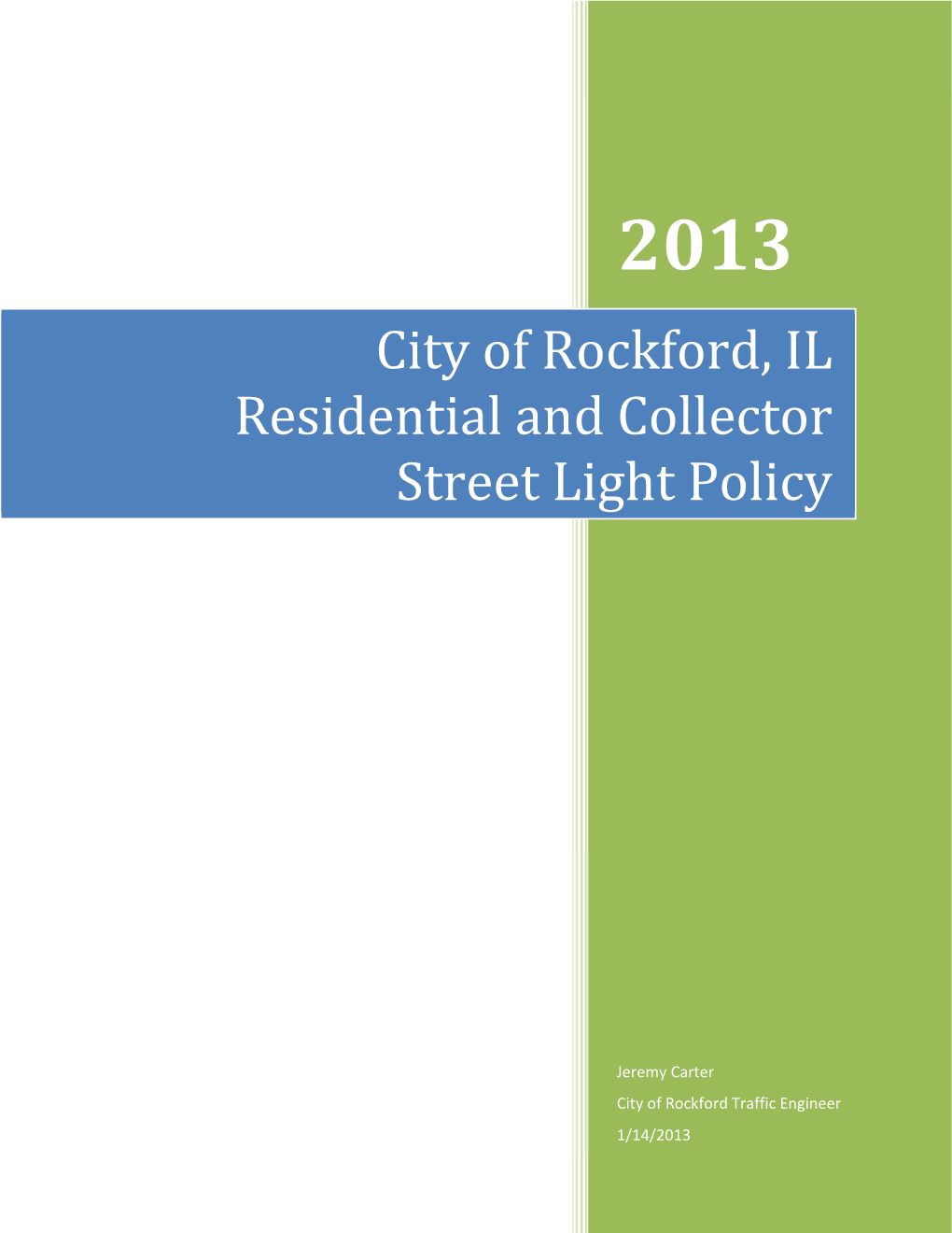 City of Rockford, IL Residential and Collector Street Light Policy