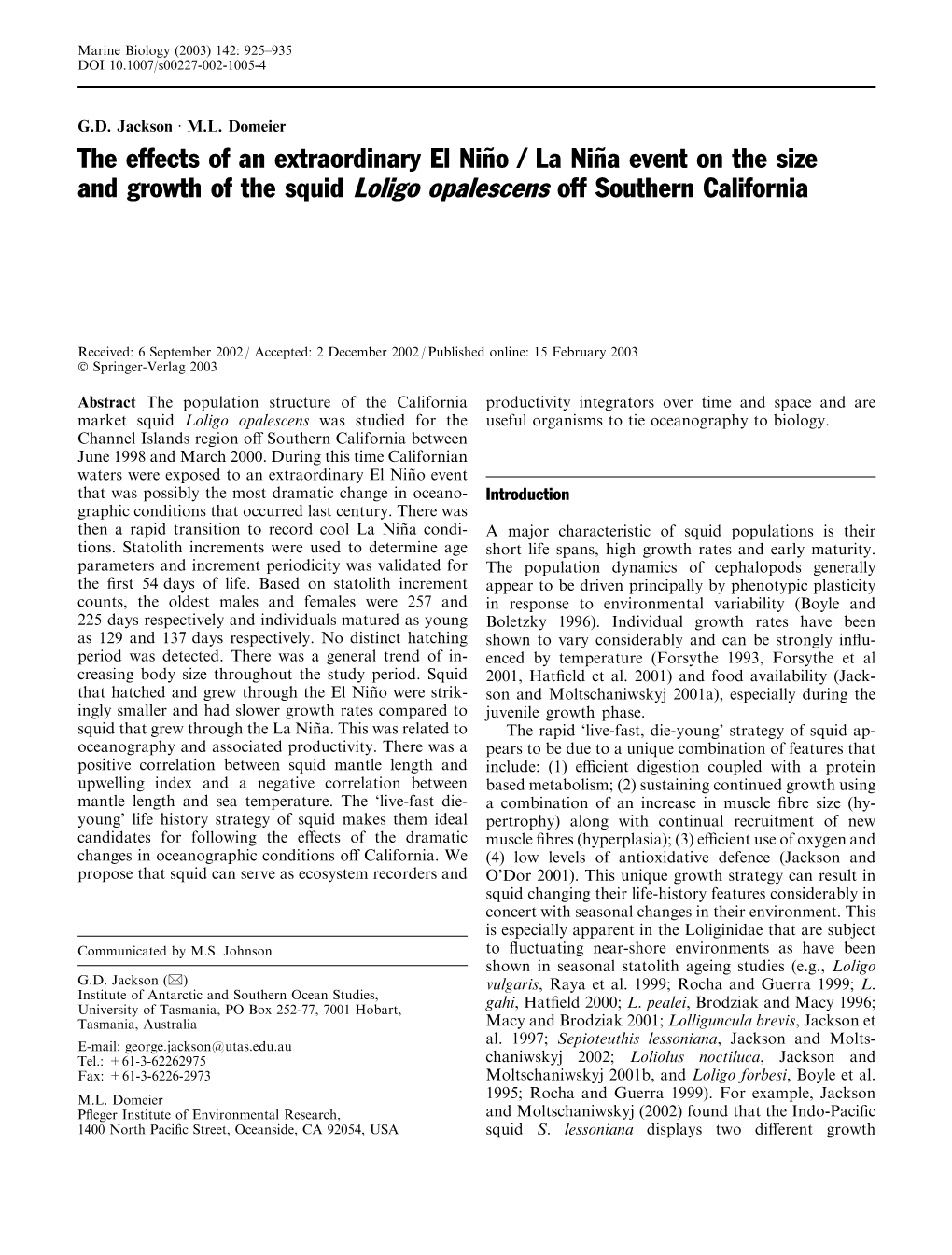 The Effects of an Extraordinary El Nin˜O / La Nin˜A Event on the Size and Growth of the Squid Loligo Opalescens Off Southern California