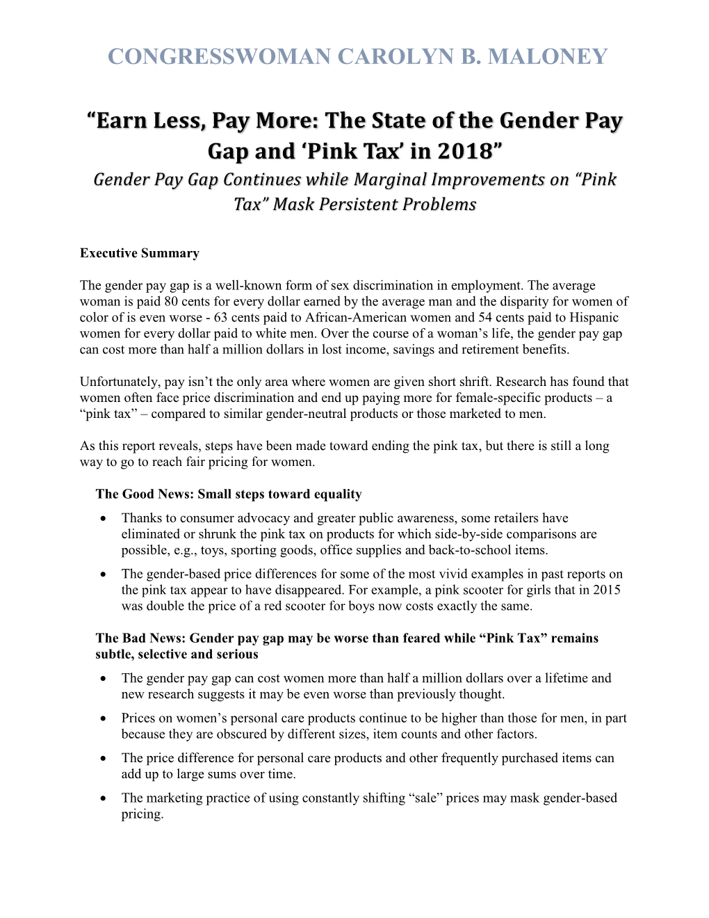 CONGRESSWOMAN CAROLYN B. MALONEY “Earn Less, Pay More: the State of the Gender Pay Gap and 'Pink Tax' in 2018”