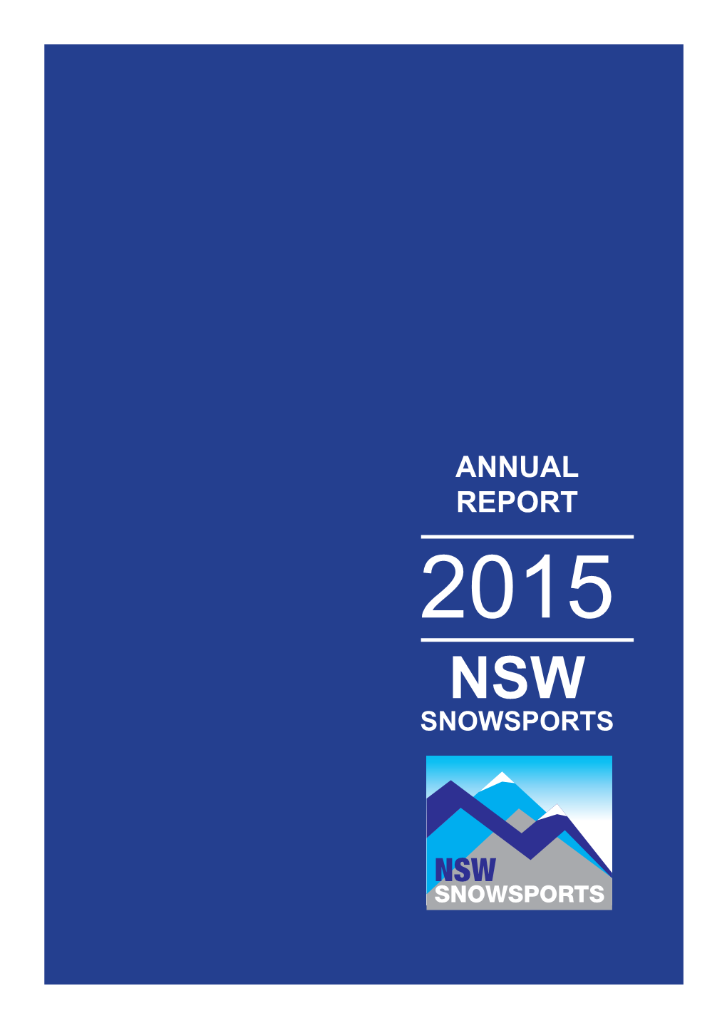Annual Report 2015 Nsw Snowsports Contents
