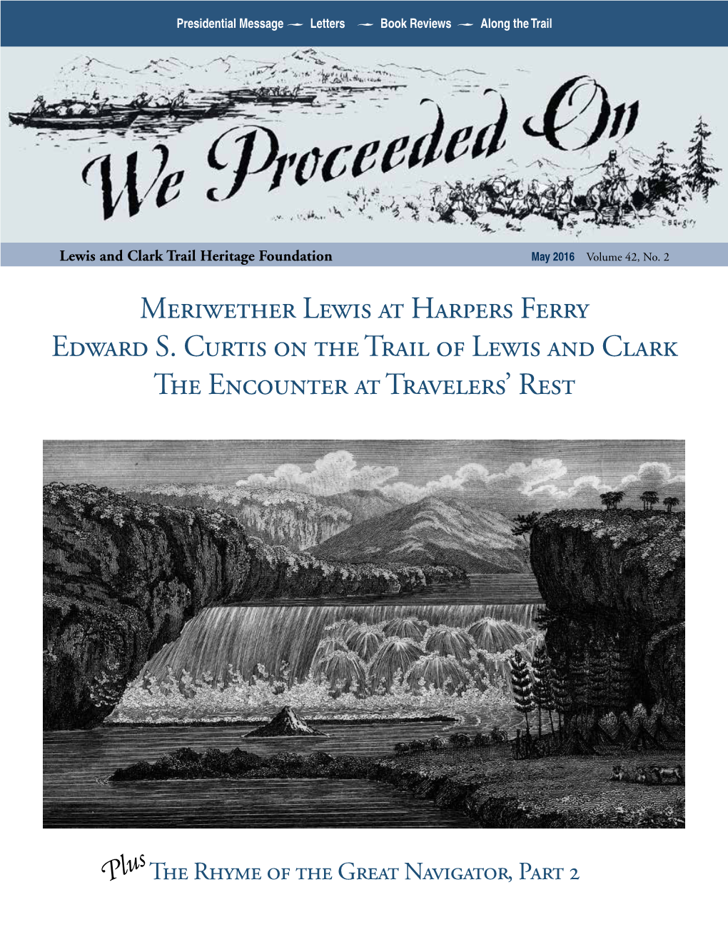 Meriwether Lewis at Harpers Ferry Edward S. Curtis on the Trail of Lewis and Clark the Encounter at Travelers’ Rest