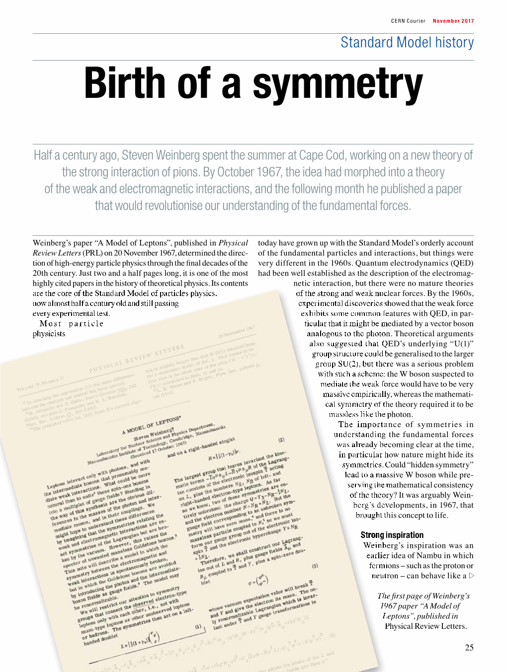 Birth of a Symmetry