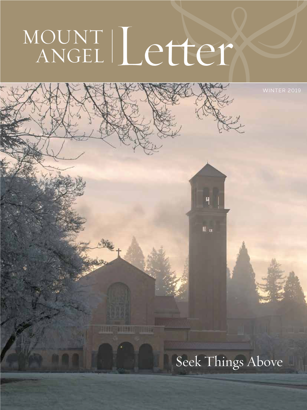 Seek Things Above Seek Things Above on a Hilltop Overlooking Oregon’S Willamette Valley, There Ascends a Sanctuary of Peace