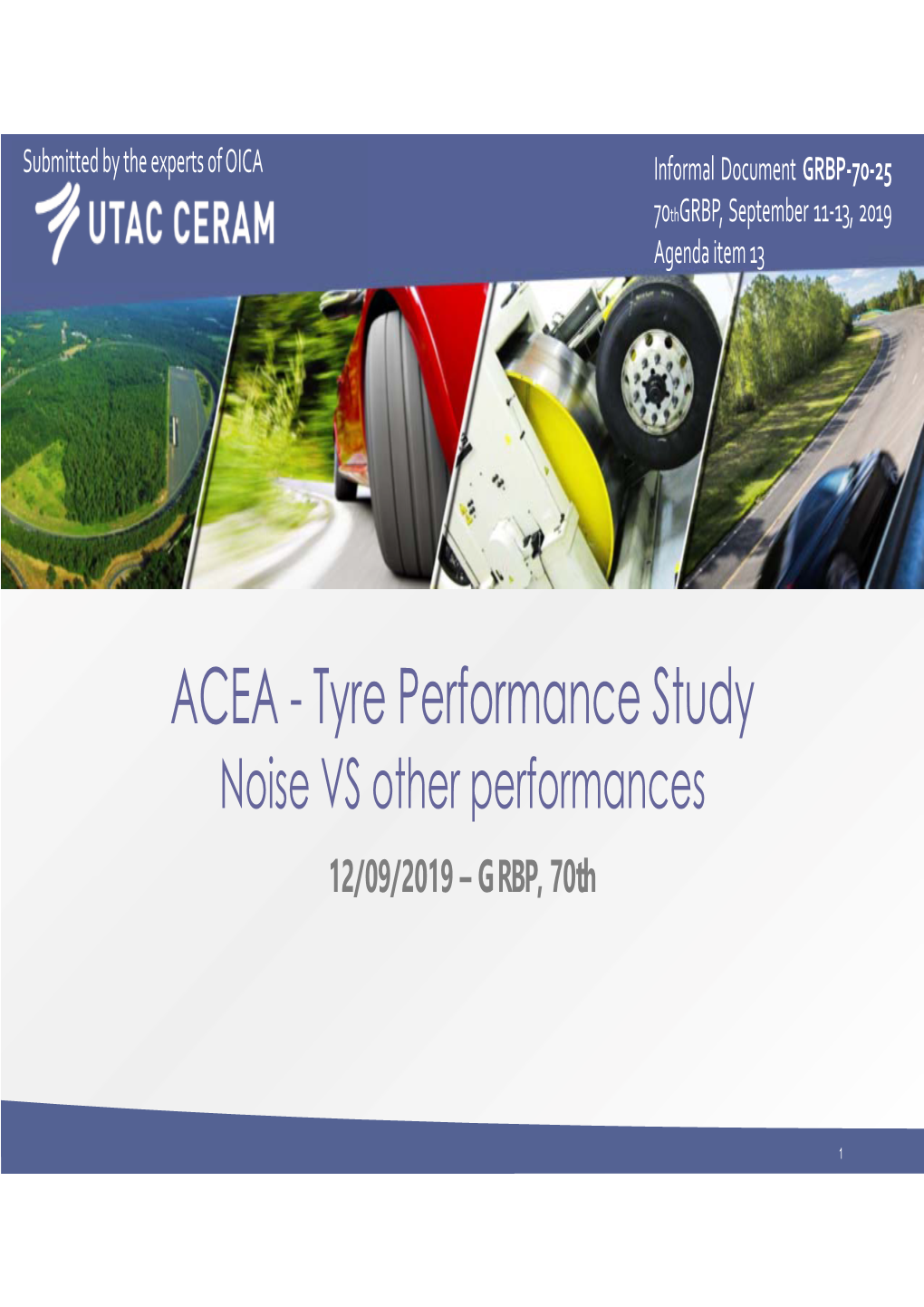 ACEA - Tyre Performance Study Noise VS Other Performances 12/09/2019 – GRBP, 70Th