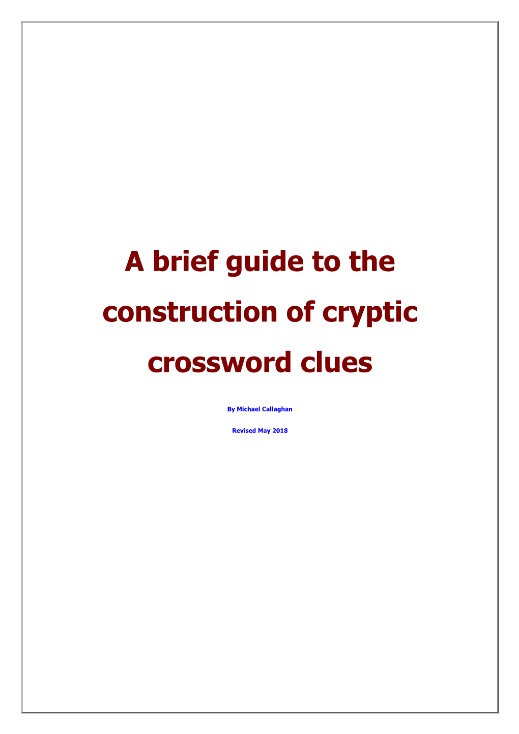 A Brief Guide to the Construction of Cryptic Crossword Clues