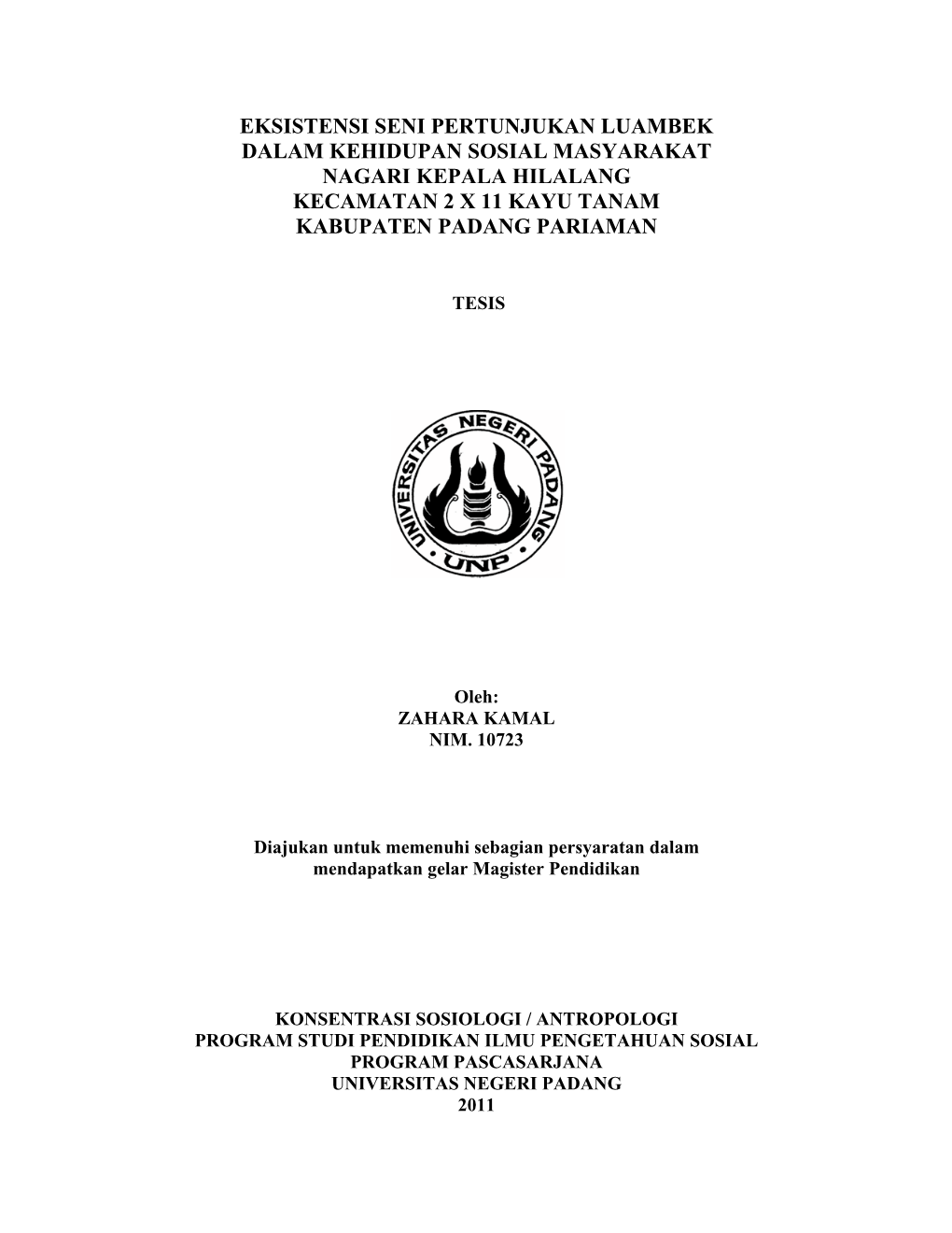 Eksistensi Seni Pertunjukan Luambek Dalam Kehidupan Sosial Masyarakat Nagari Kepala Hilalang Kecamatan 2 X 11 Kayu Tanam Kabupaten Padang Pariaman