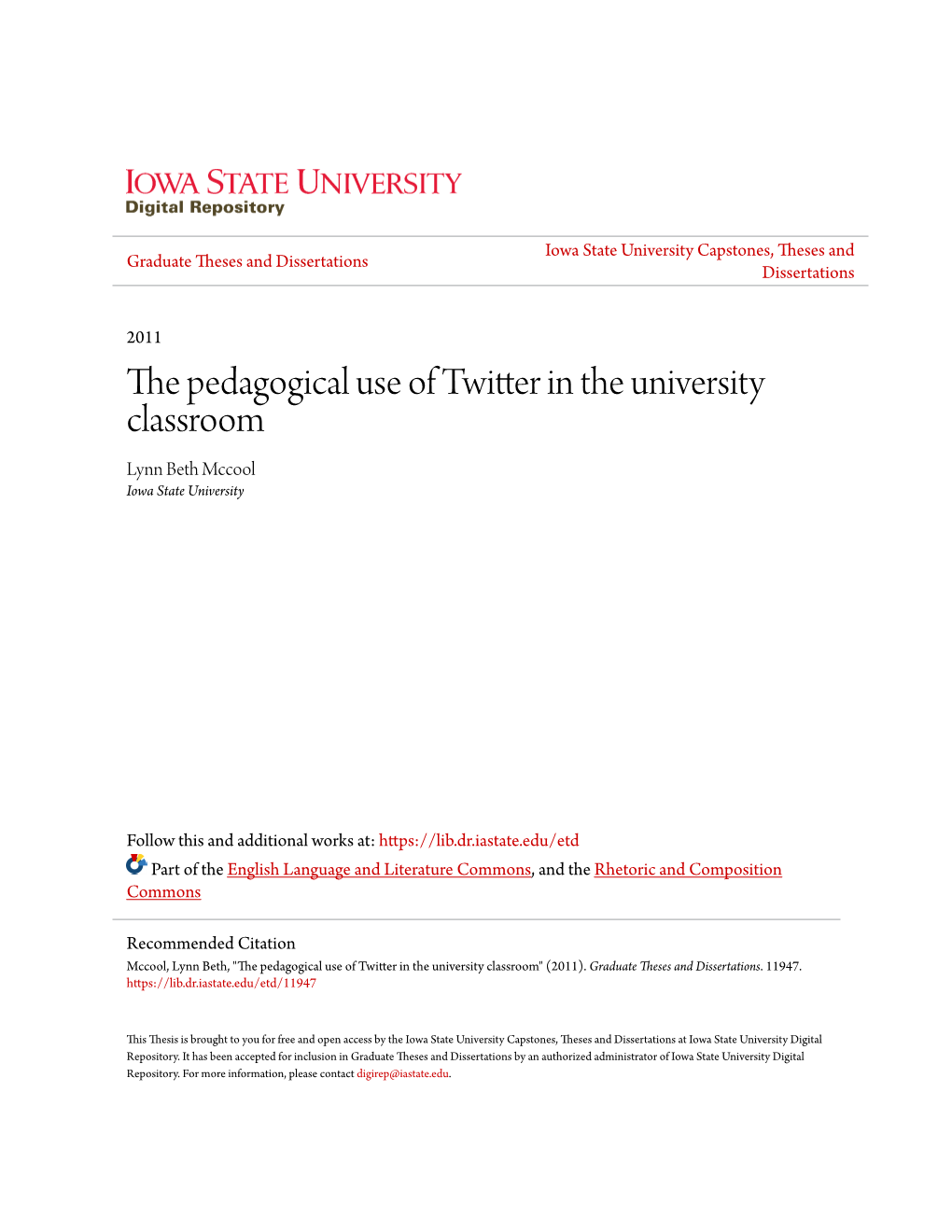 The Pedagogical Use of Twitter in the University Classroom Lynn Beth Mccool Iowa State University