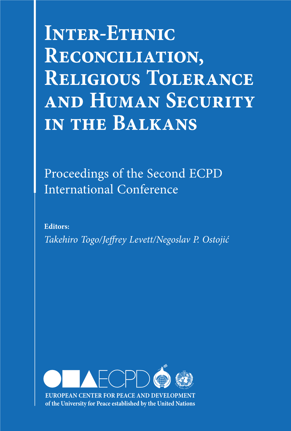 Inter-Ethnic Reconciliation, Religious Tolerance and Human Security in the Balkans