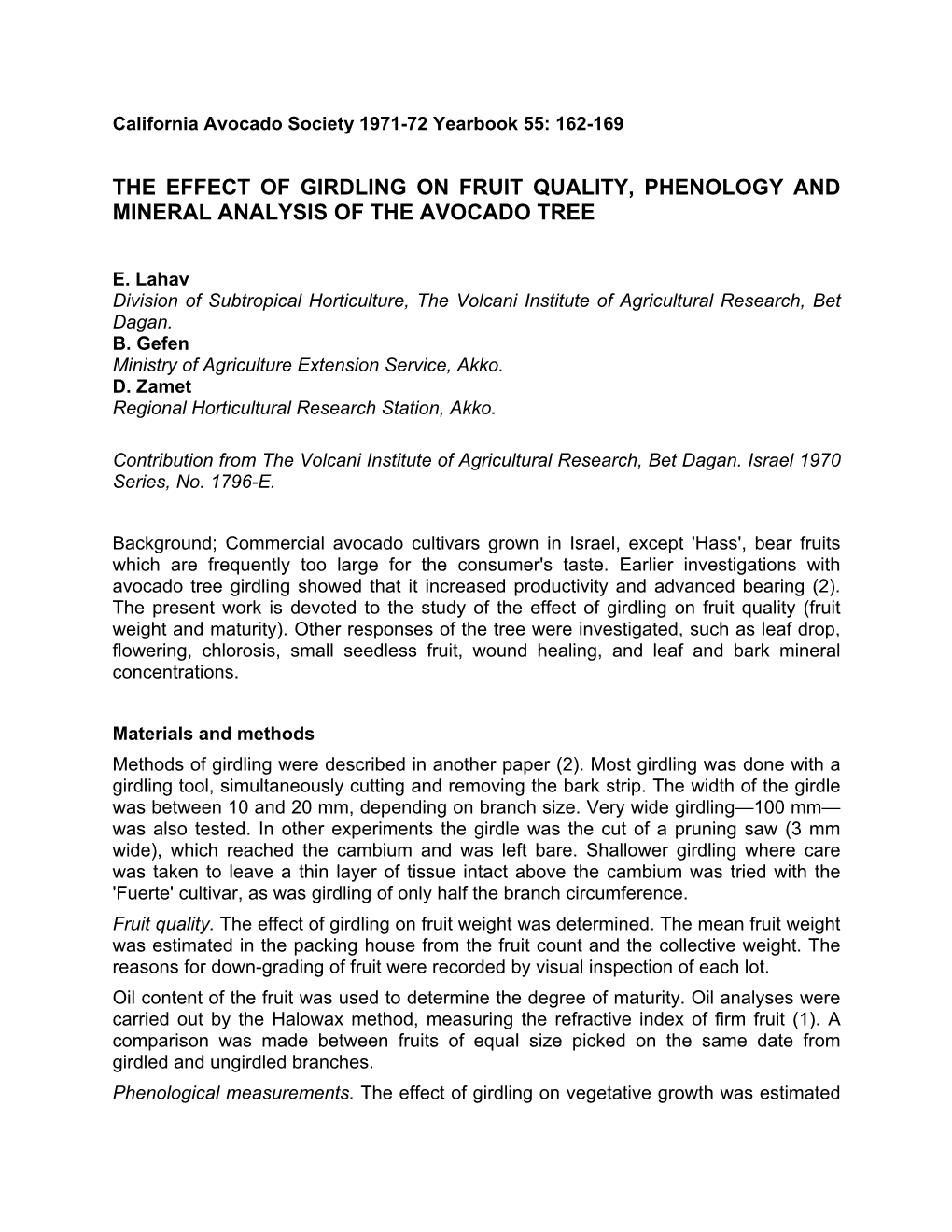 The Effect of Girdling on Fruit Quality, Phenology and Mineral Analysis of the Avocado Tree
