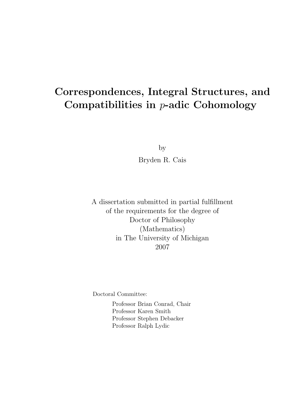 Correspondences, Integral Structures, and Compatibilities in P-Adic Cohomology