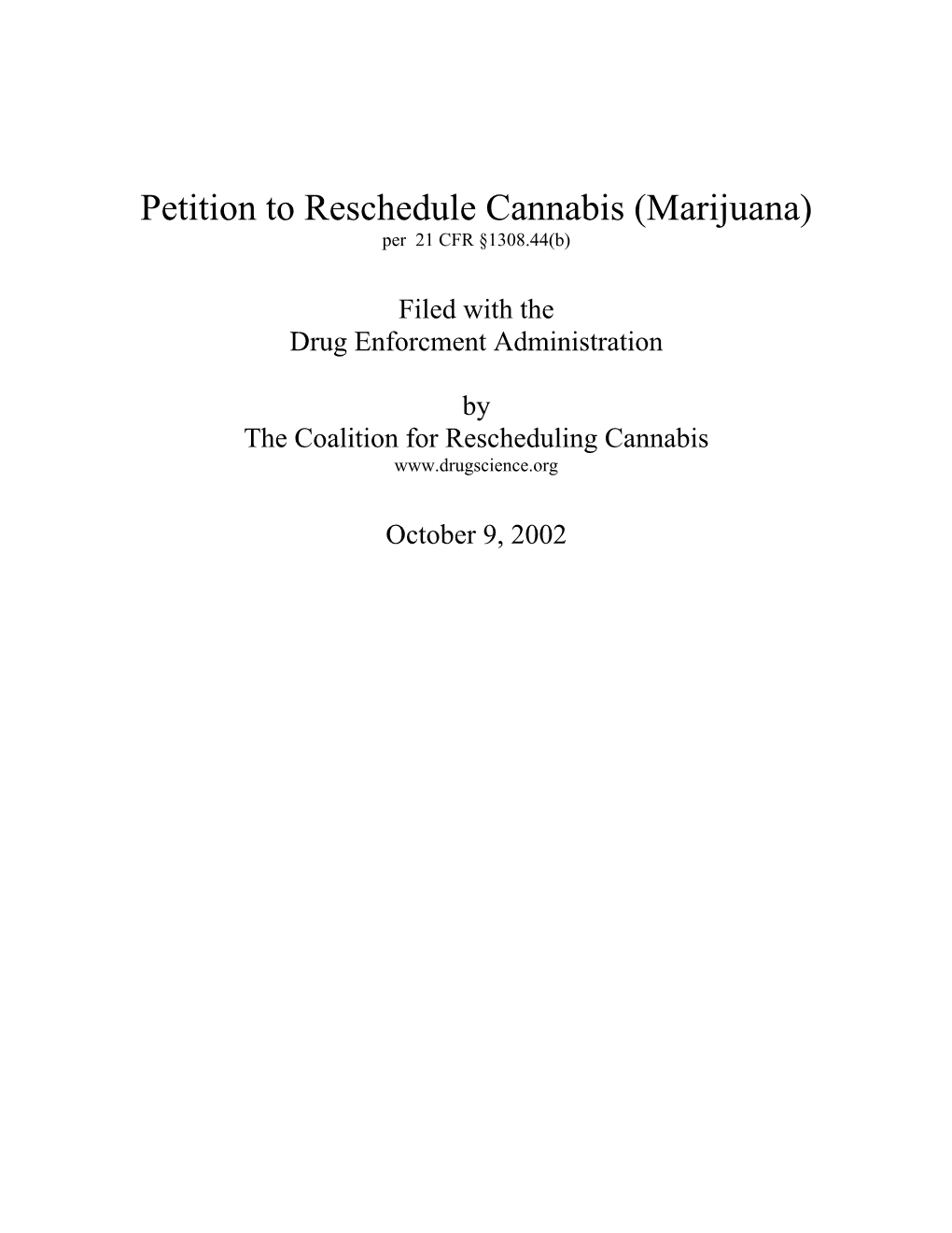 Petition to Reschedule Cannabis (Marijuana) Per 21 CFR §1308.44(B)