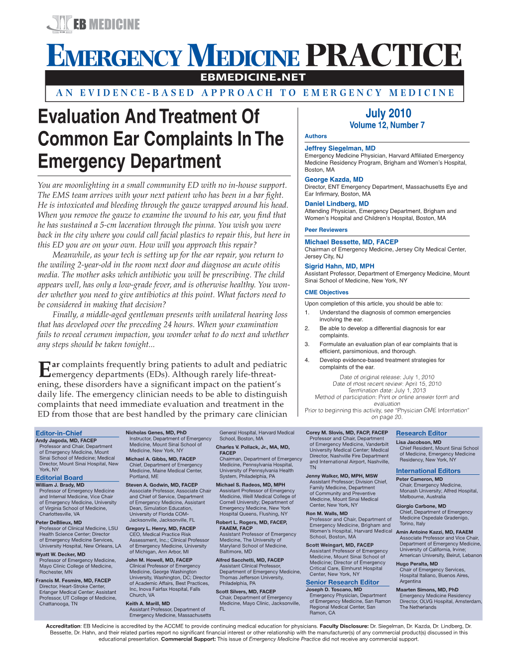 Evaluation and Treatment of Common Ear Complaints in the Emergency Department Siegelman J, Kazda G, Lindberg D