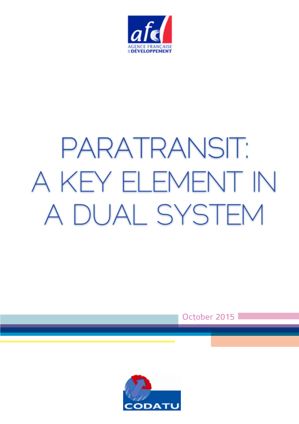 Paratransit: a Key Element in a Dual System