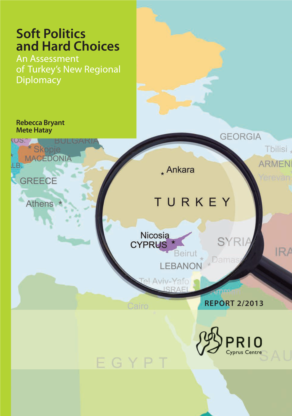 Soft Politics and Hard Choices: an Assessment of Turkeys New