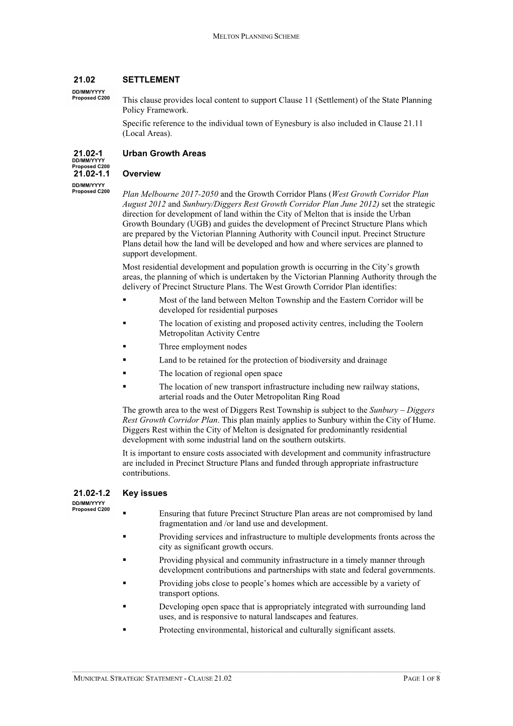 Of the State Planning Policy Framework. Specific Reference to the Individual Town of Eynesbury Is Also Included in Clause 21.11 (Local Areas)