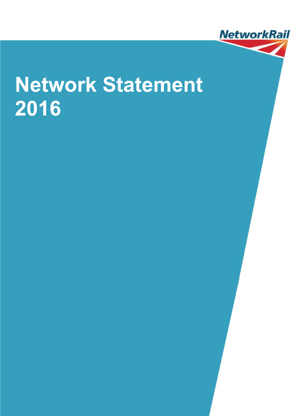 2016 Network Statement Is for Use for Capacity Requests for the 2016 Timetable Year (13 December 2015 to 10 Paul Harwood December 2016)