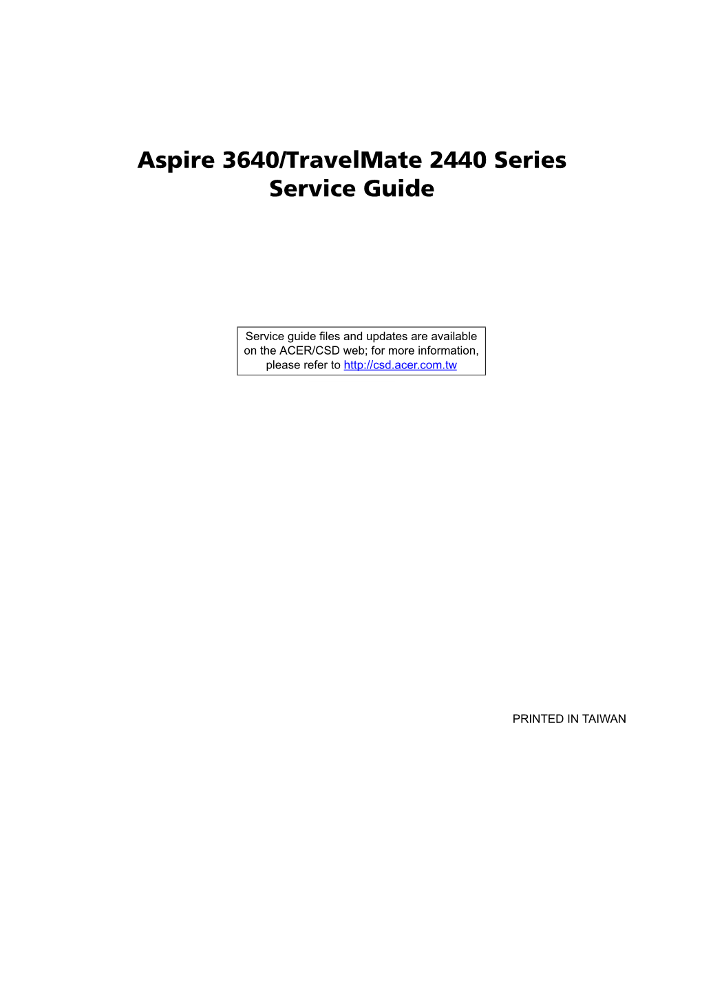 Aspire 3640/Travelmate 2440 Series Service Guide