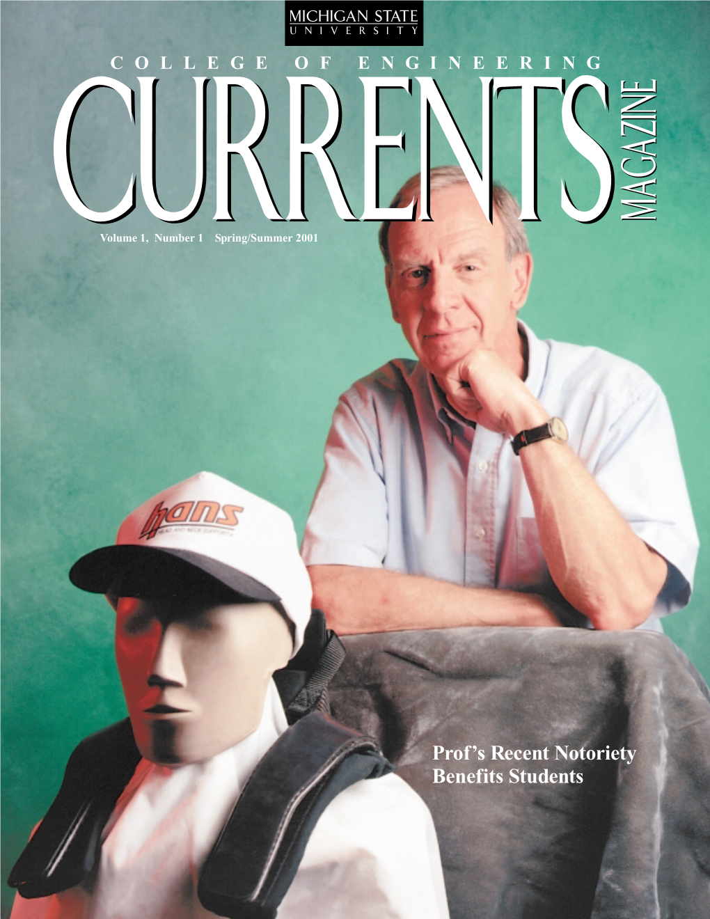 Currents Magazine Is Published Twice a Year by the Michigan State University Currentscurrentscollege of Engineering for Alumni, Faculty, Staff, Students, and Friends