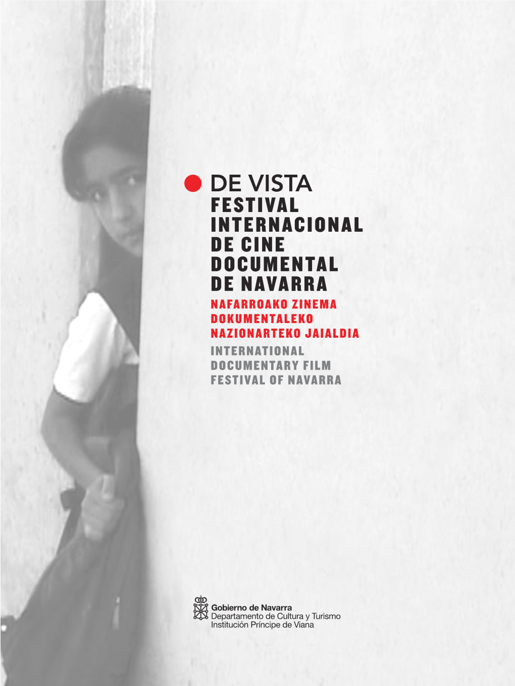 De Vista Festival Internacional De Cine Documental De Navarra Nafarroako Zinema Dokumentaleko Nazionarteko Jaialdia International Documentary Film Festival of Navarra