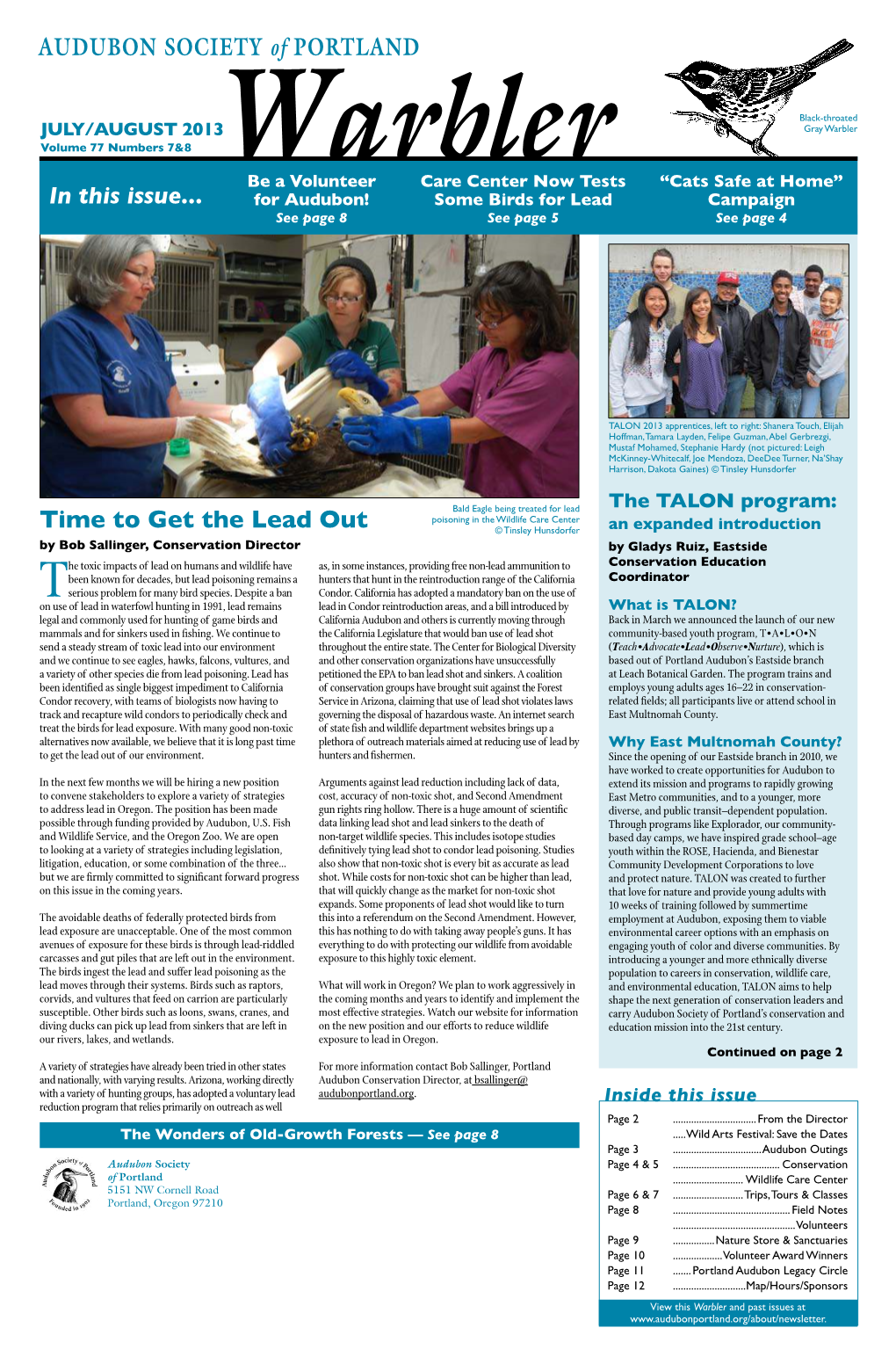 JULY/AUGUST 2013 Gray Warbler Volume 77 Numbers 7&8 Warbler Be a Volunteer Care Center Now Tests “Cats Safe at Home” in This Issue
